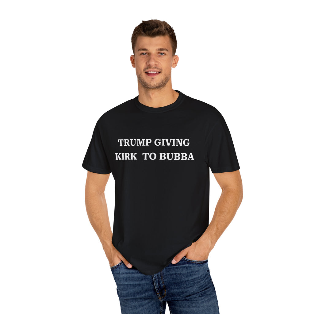 Trump Giving Kirk (White Text) - T-Shirt