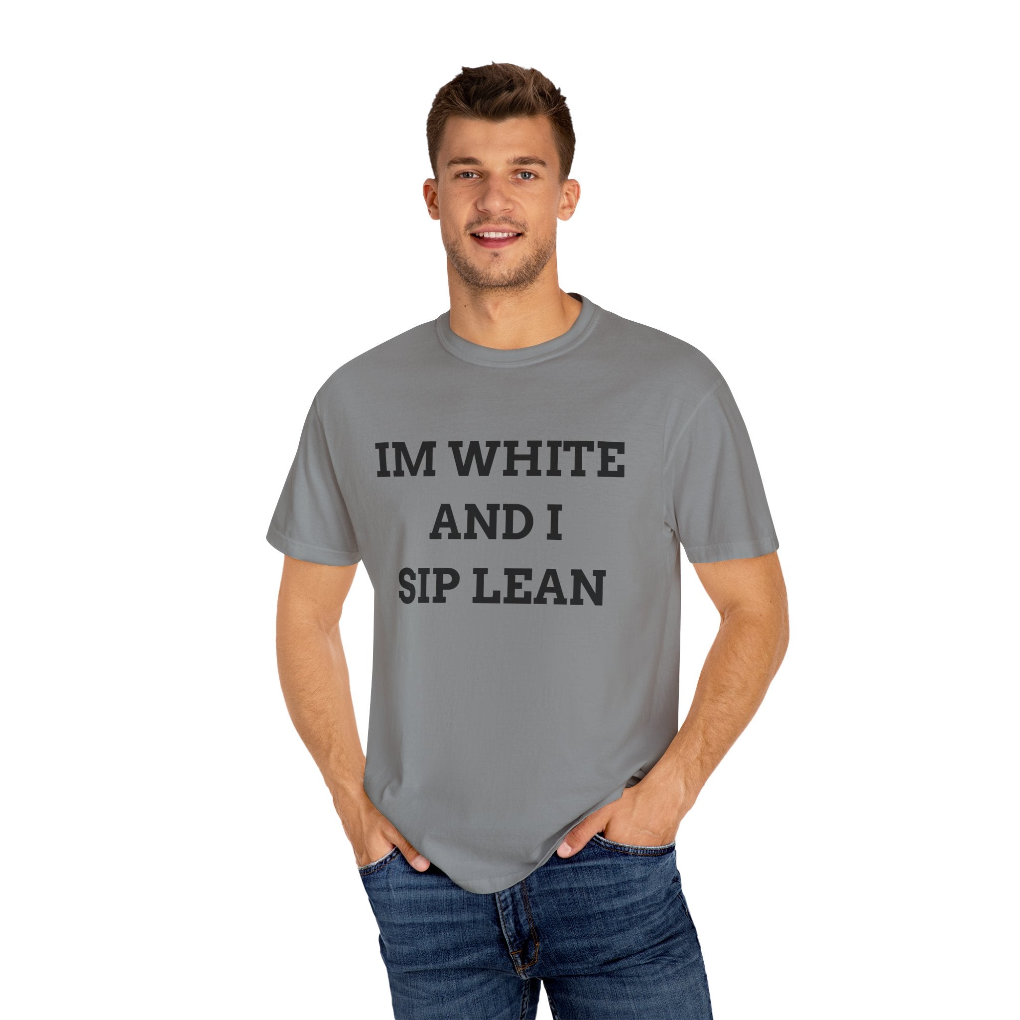 IM WHITE AND I SIP LEAN (Black Text) - T SHIRT